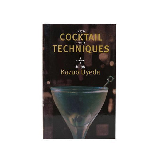 Cocktail Techniques - By Kazuo Uyeda